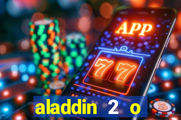 aladdin 2 o retorno de jafar filme completo dublado